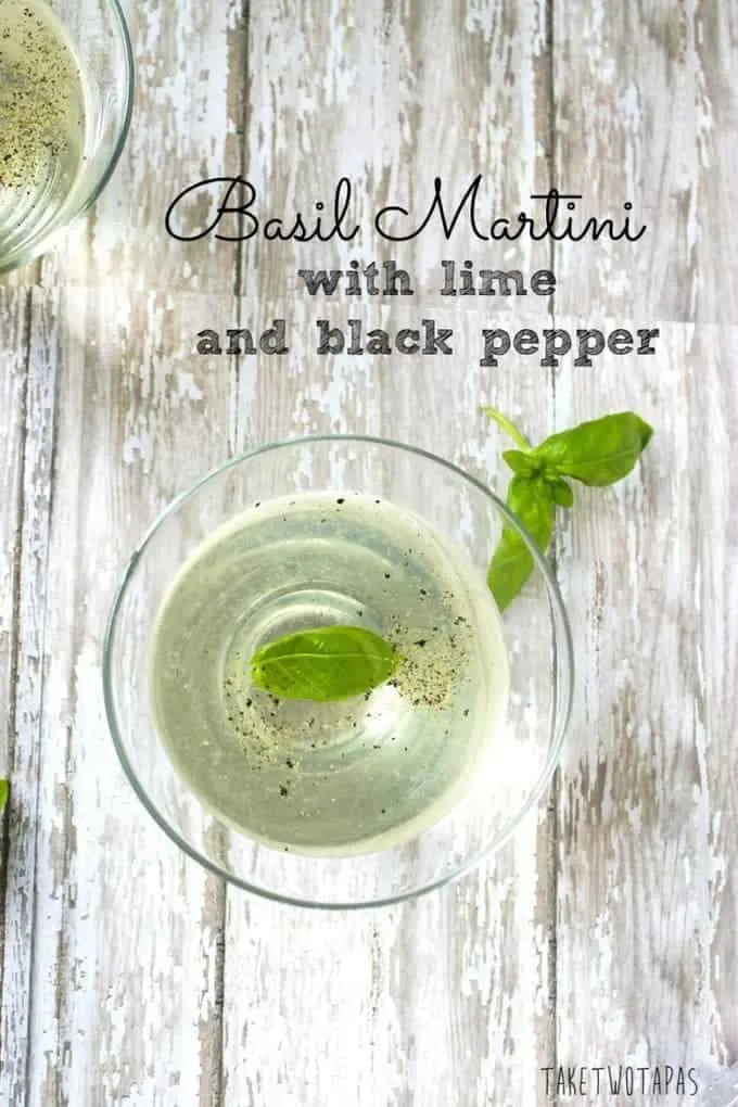 Basil Martini with Lime and Black Pepper | Take Two Tapas