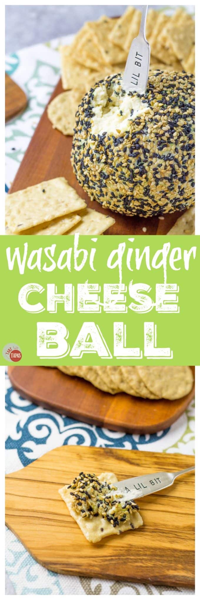 WASABI GINGER CHEESE BALL {Spicy!} Take Two Tapas