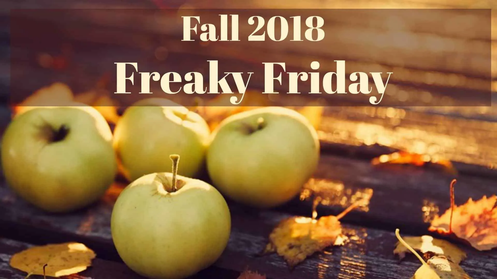 Freaky Friday Fall 2018