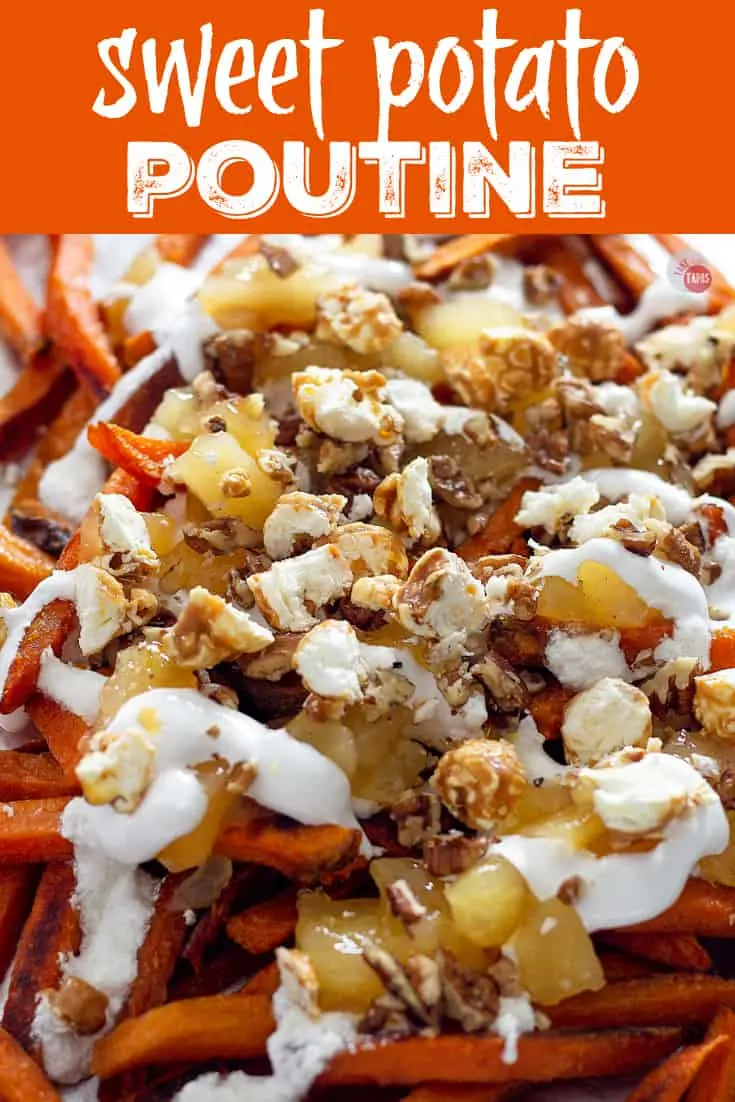 Sweet Potato Poutine - A sweet potato french fries poutine recipe with marshmallow and apples! | Take Two Tapas | #PoutineRecipes #SweetPotatoRecipes #FrenchFryRecipes
