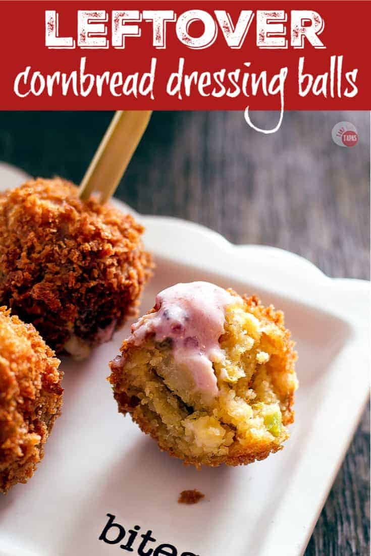 Use your leftovers to make Fried Cornbread Dressing Balls | Take Two Tapas | #ThanksgivingLeftovers #StuffingRecipe #Appetizer