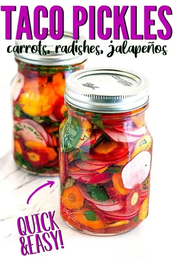 quick and easy taco pickles pinterest image with text "taco pickles carrots, radishes, jalapenos"