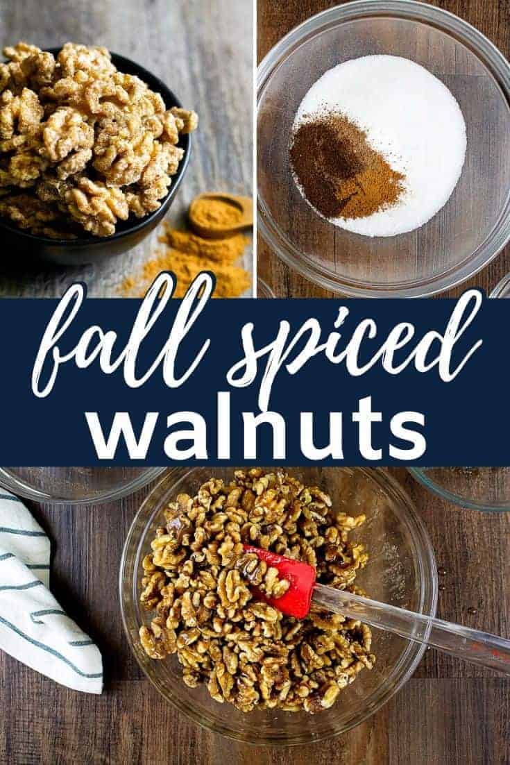 Pinterest image with text "fall spiced walnuts"