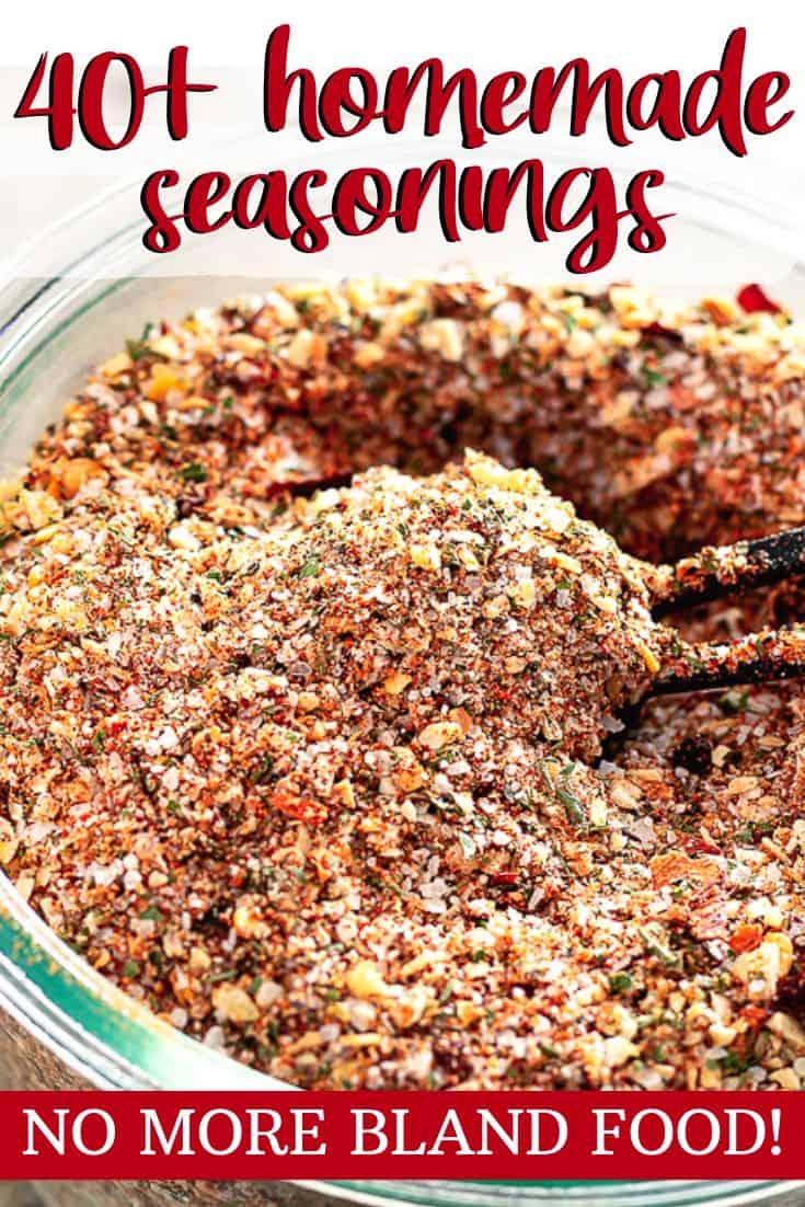 bowl of seasoning mix with text "40+ homemade seasonings