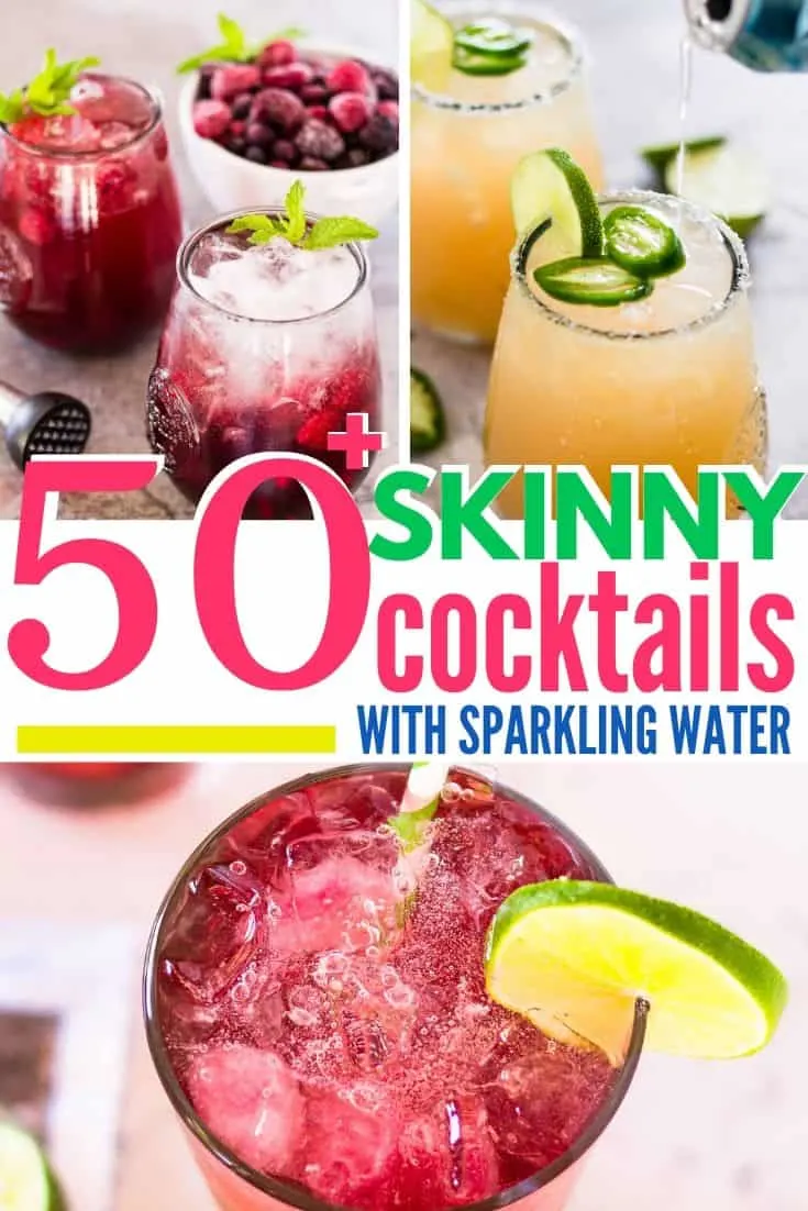 collage of cocktails with text "50+ skinny cocktails with sparkling water"