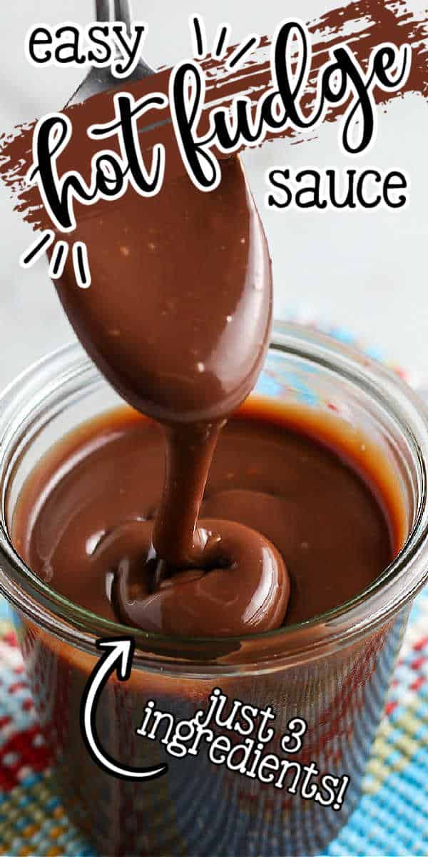 Pinterest image of fudge sauce with text "easy hot fudge sauce - just 3 ingredients"