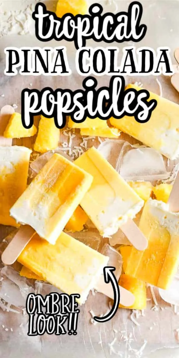 pinterest pin image with text "tropical pina colada popsicles"