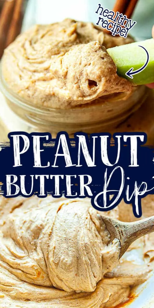 collage of dip with text "peanut butter dip"