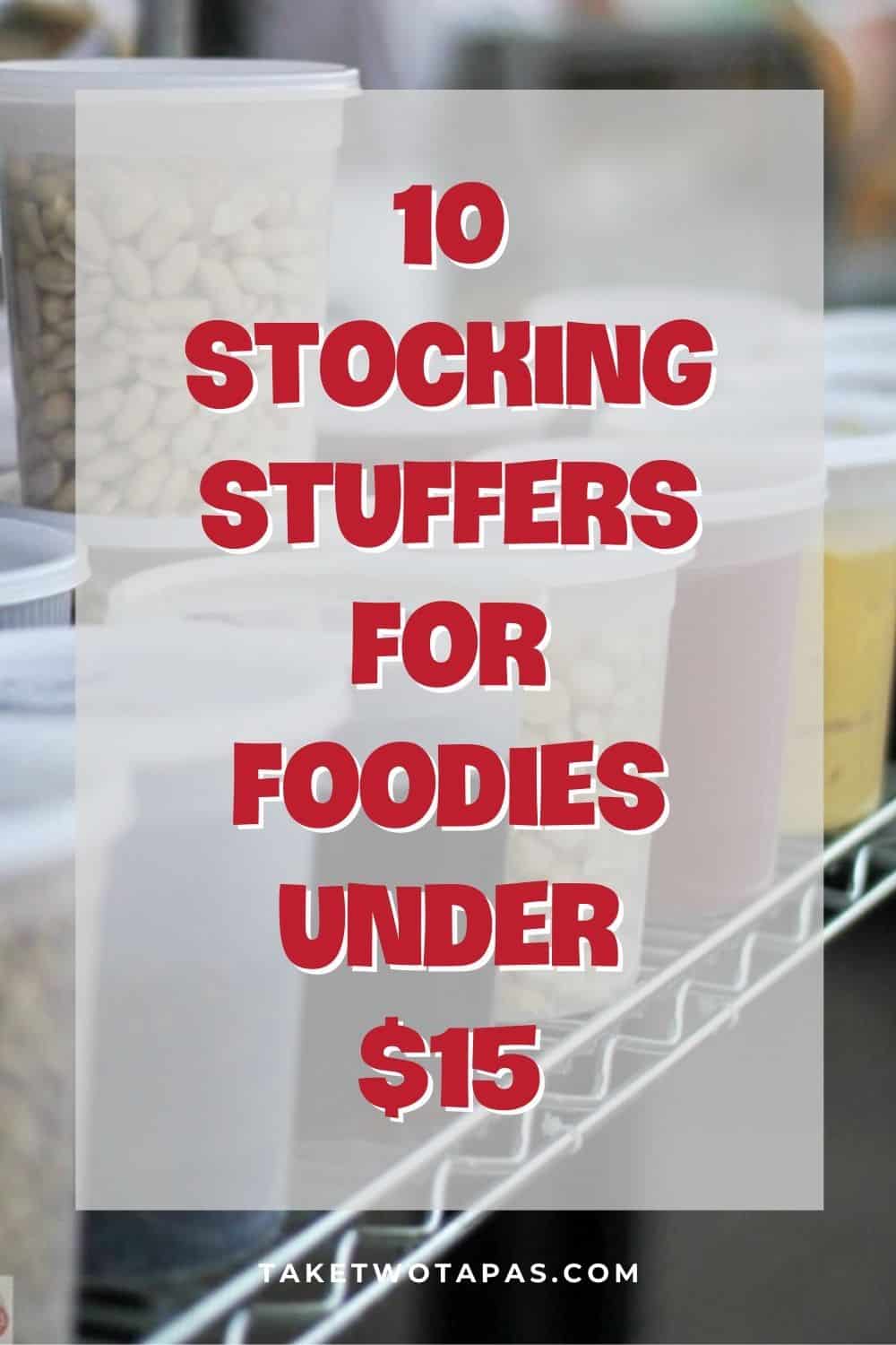 blurred picture with text "15 stocking stuffers for foodies under $15