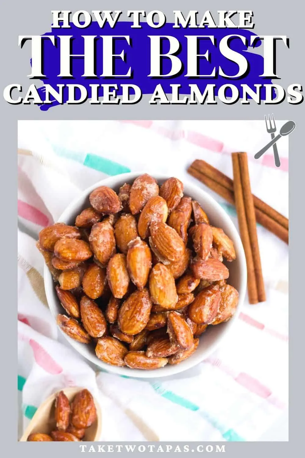 almonds with text "how to make the best candied almonds"