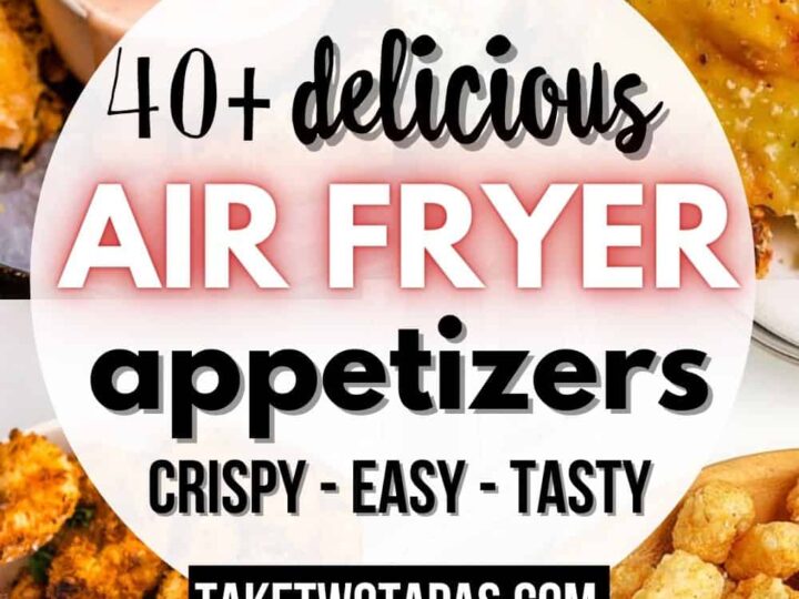 40+ Best Air Fryer Appetizers