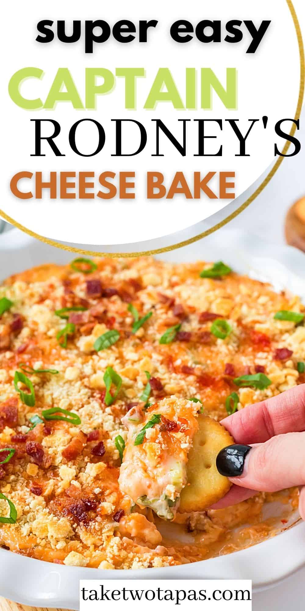 dip with text "super easy captain rodney's cheese bake"