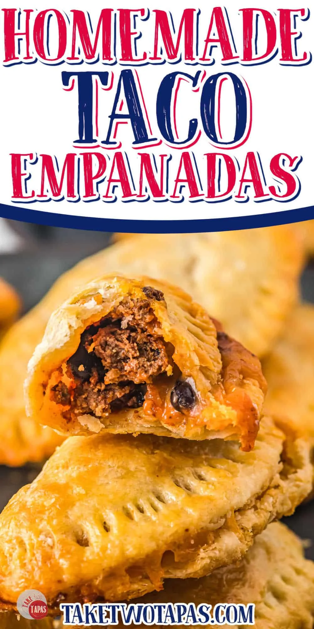 Stack of empanadas with text "homemade taco empanadas" in a text box on top.