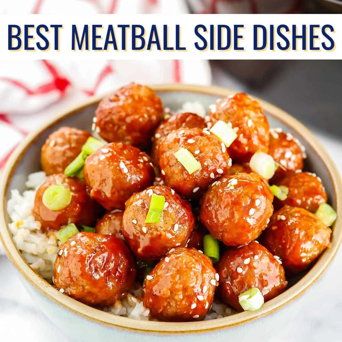 bowl of meatballs with text "best meatball side dishes"