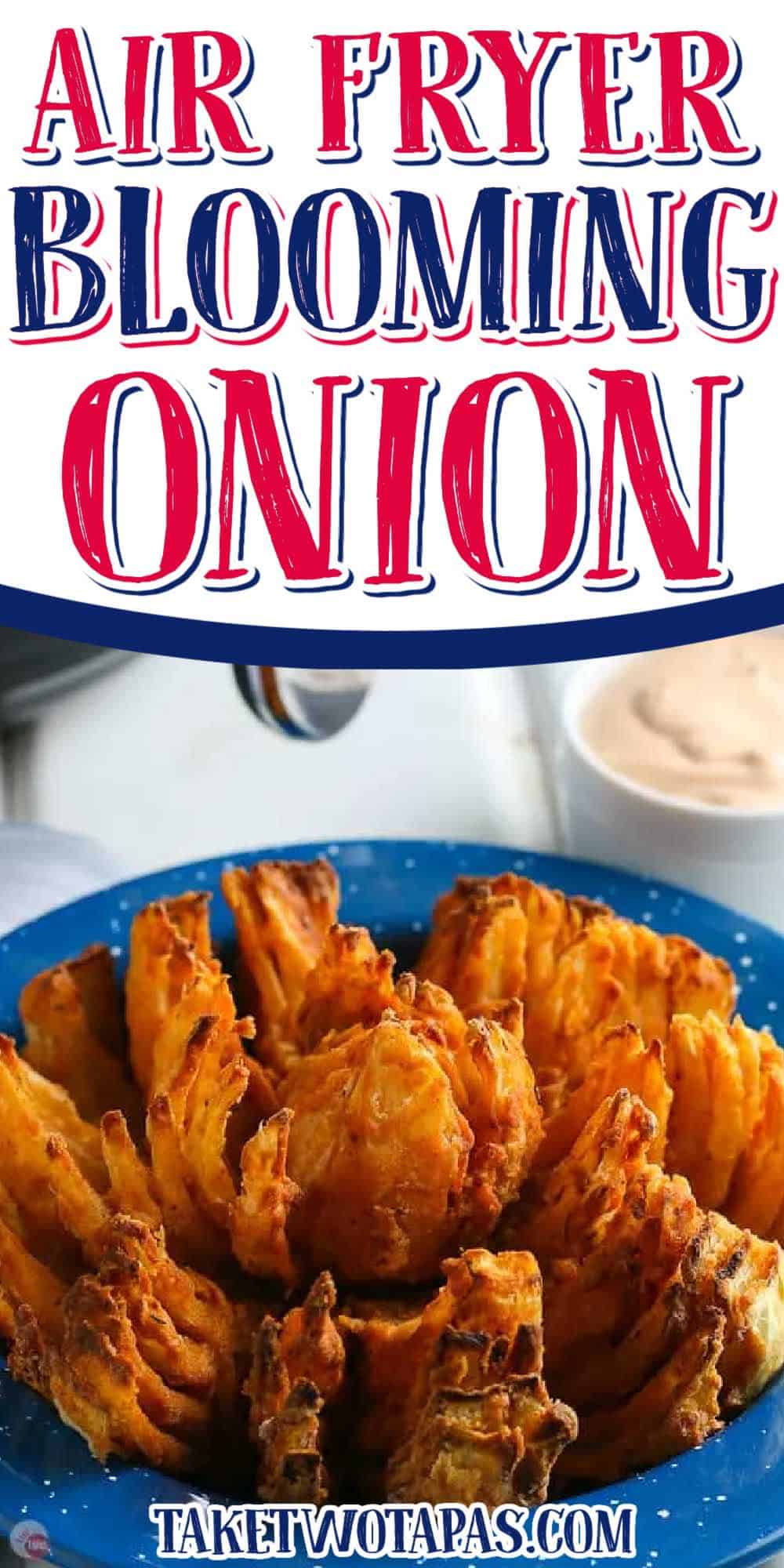 pinterest image for onion bloom with text "air fryer blooming onion"