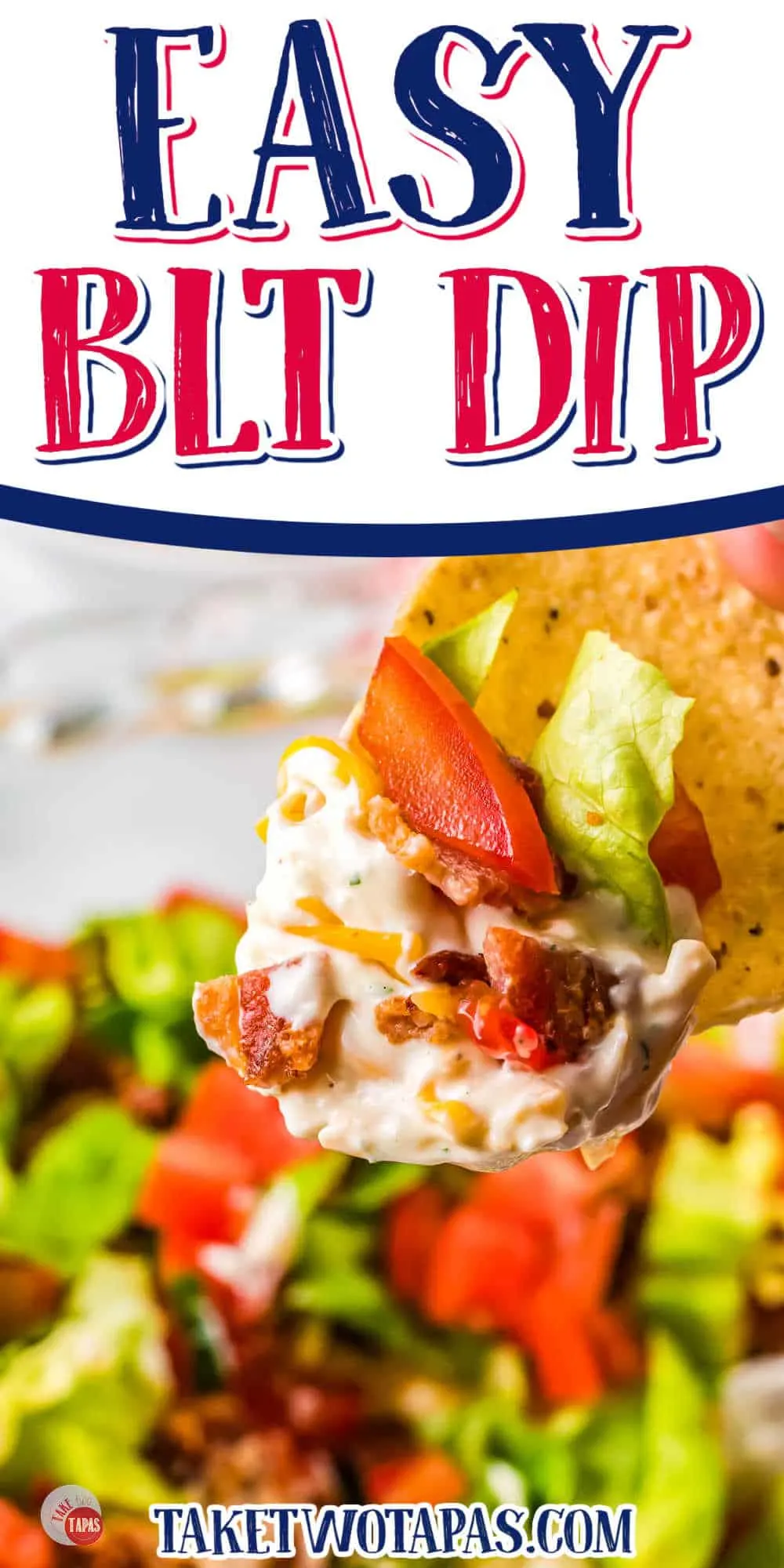 Glass bowl of BLT Dip with chips in it with text above saying "BLT Dip"