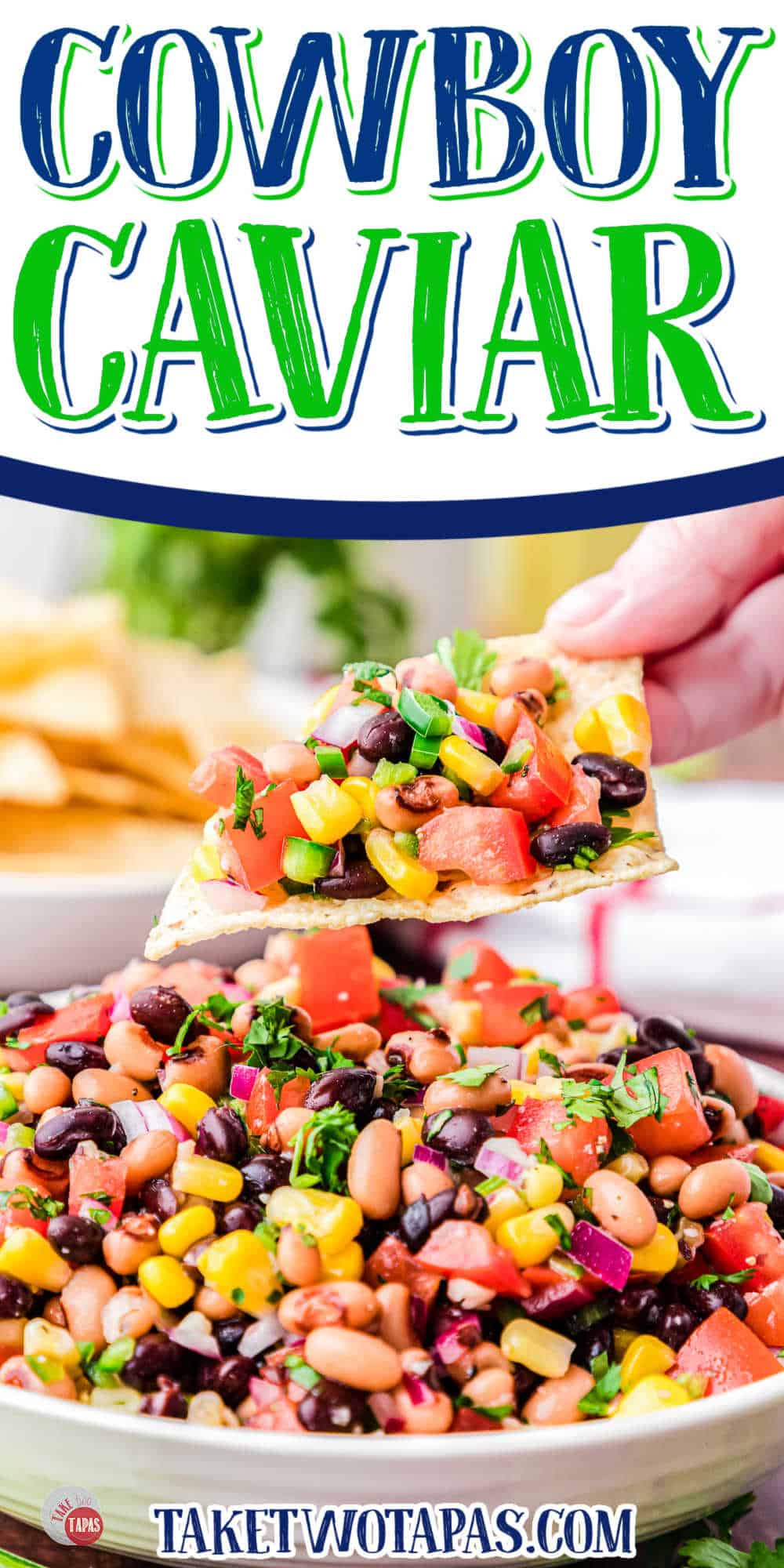 Pinterest Pin with picture: Close up of a white bowl filled with cowboy caviar salad with a chip being held in mid-air filled with the caviar dip. The text box at the top says "Cowboy Caviar" in blue and green writing.