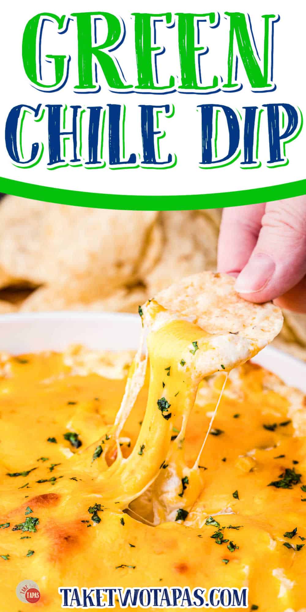 chip stretching cheese off a bowl of dip with the text "Green Chile Dip"