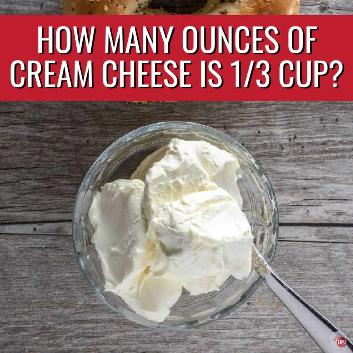 How Many Ounces Of Cream Cheese Is 1 3 Cup Take Two Tapas How Many Ounces Of Cream Cheese Is 1 3 Cup Take Two Tapas