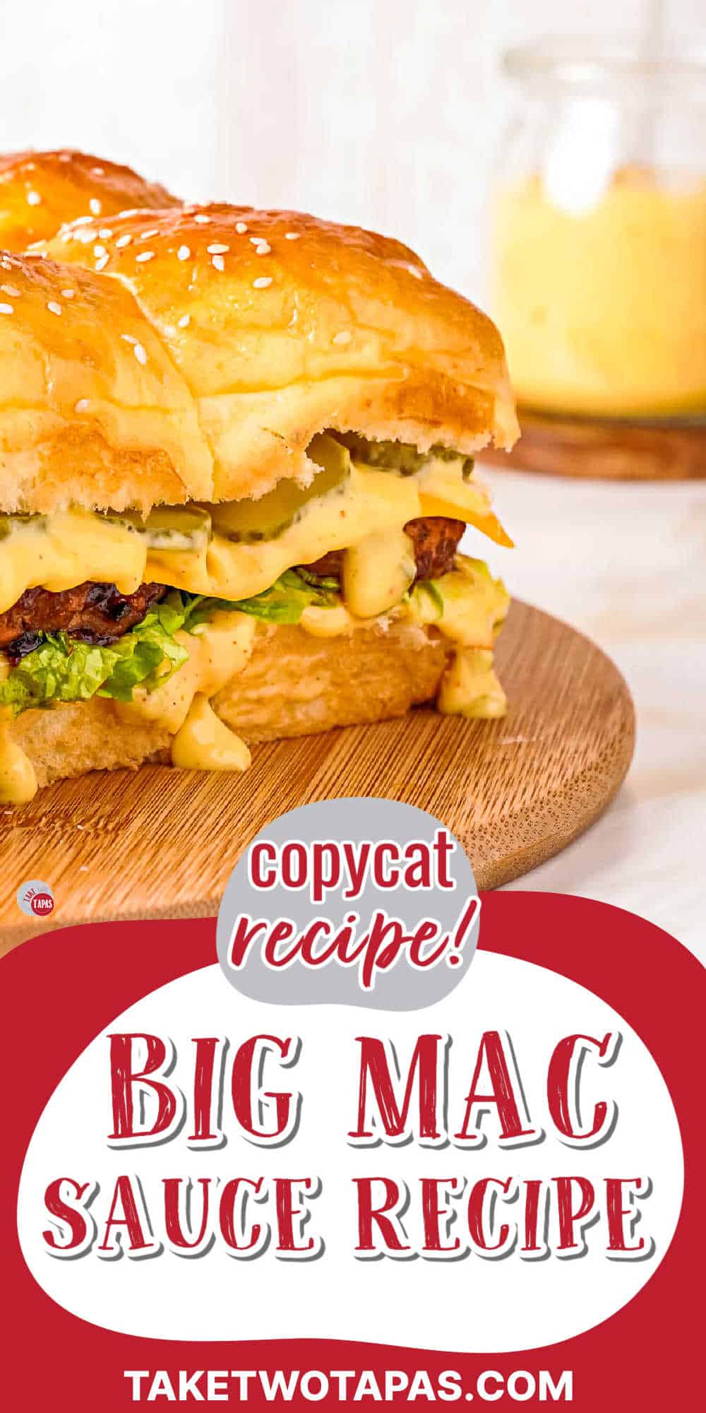 Big Mac Sauce (EasyCopycat Recipe) Take Two Tapas