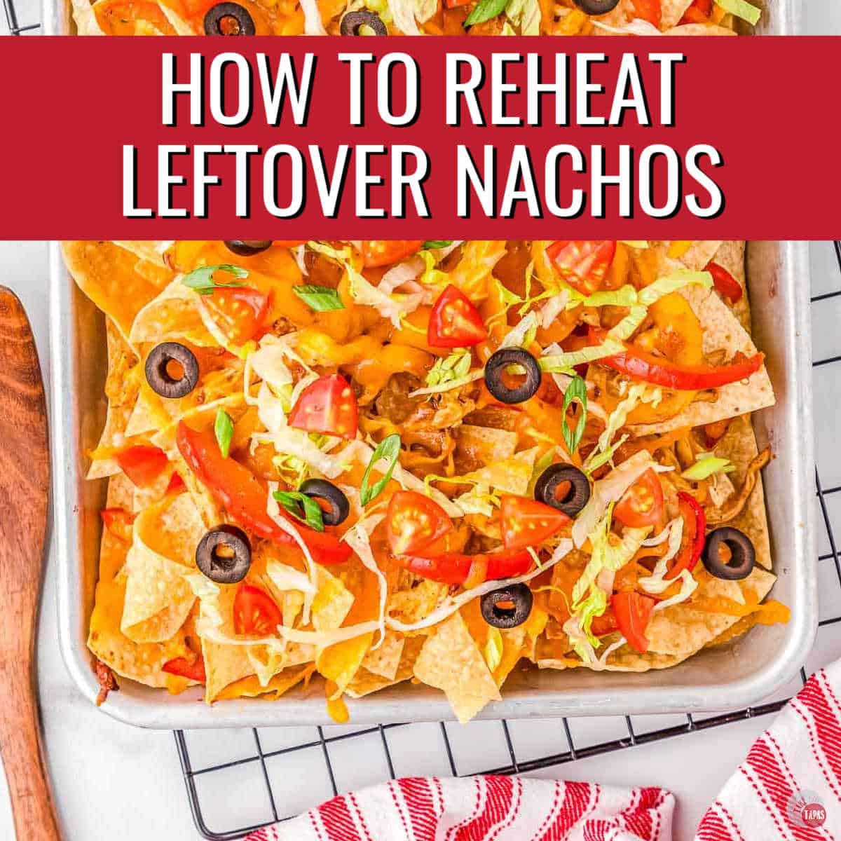 top tips for reheating nachos