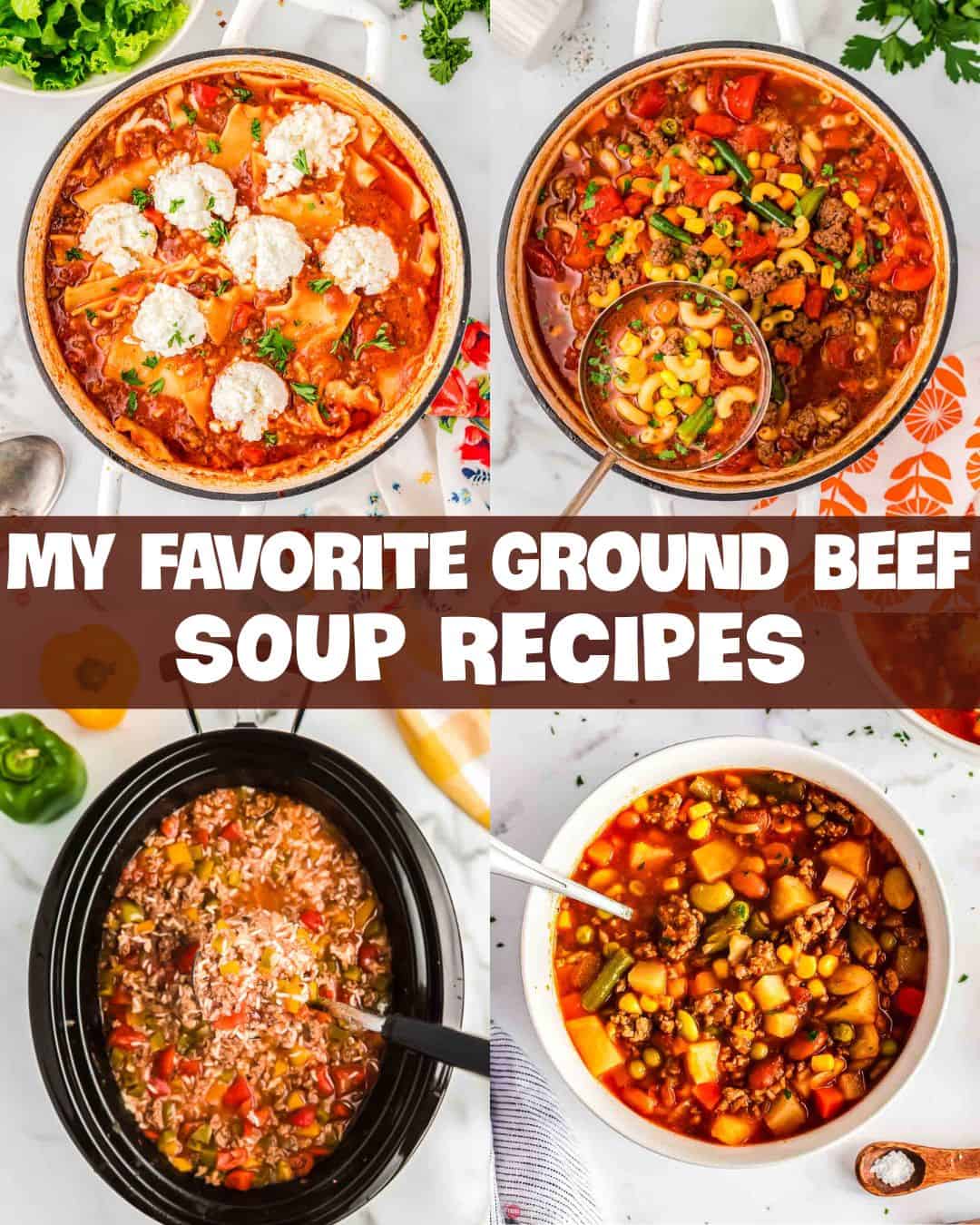 collage of ground beef soup recipes