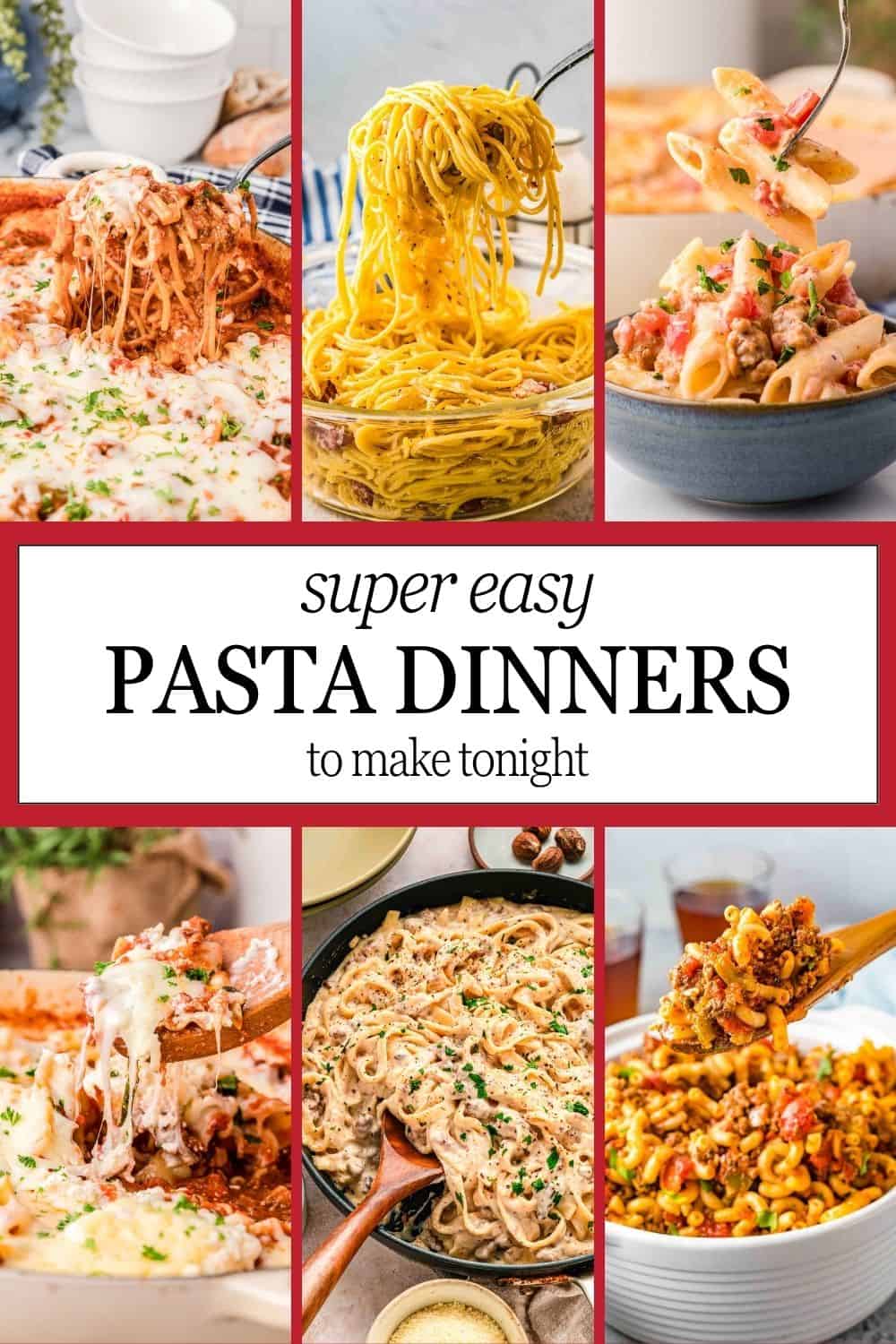 collage of pictures of pasta dinner recipes with text on a red background
