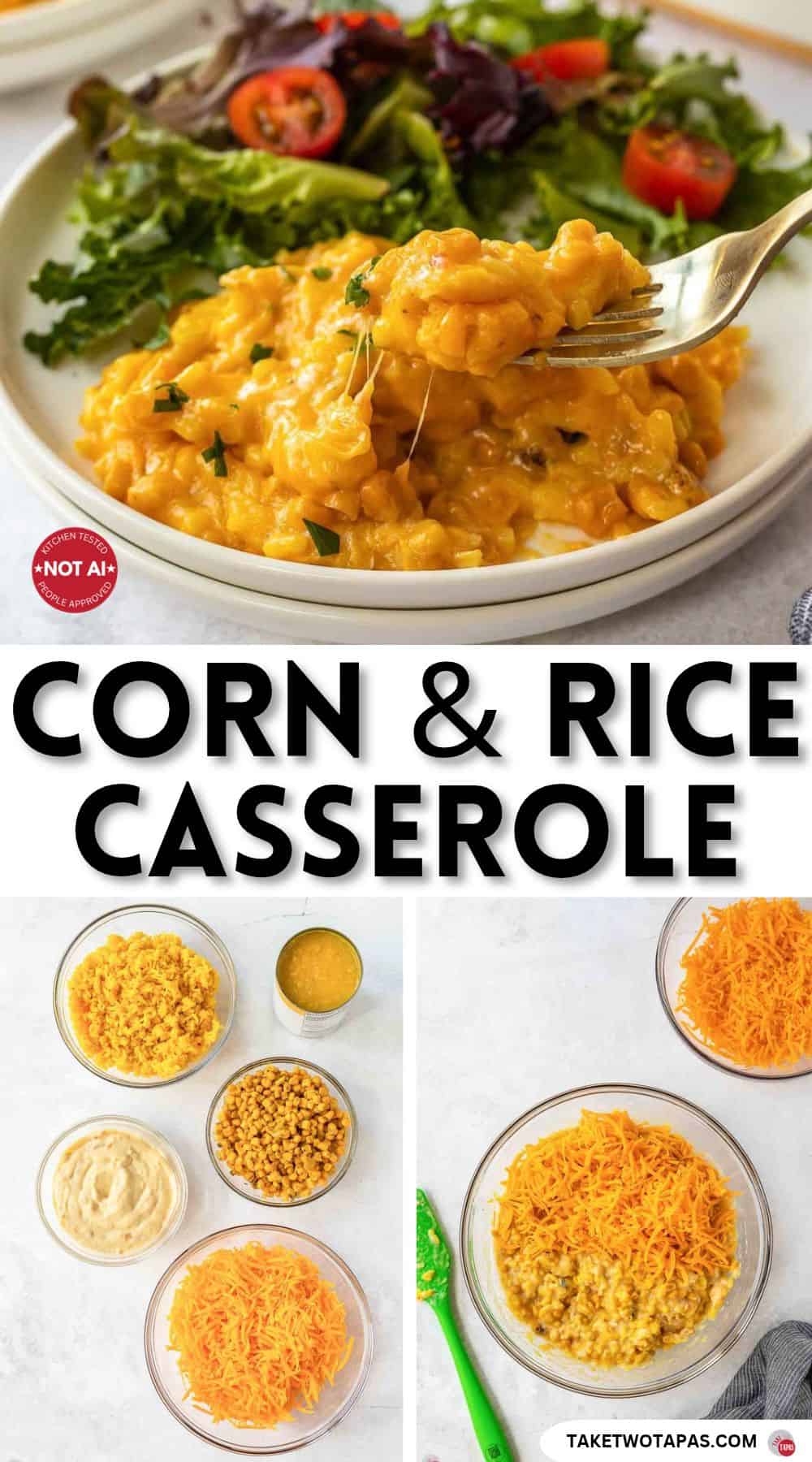 Pinterest graphic that says corn and rice casserole over photos of the baked casserole and its ingredients